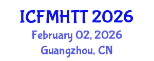 International Conference on Fluid Mechanics, Heat Transfer and Thermodynamics (ICFMHTT) February 02, 2026 - Guangzhou, China International Conference on Fluid Mechanics, Heat Transfer and Thermodynamics (ICFMHTT) February 02, 2026 - Guangzhou, China