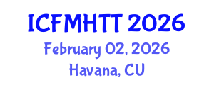 International Conference on Fluid Mechanics, Heat Transfer and Thermodynamics (ICFMHTT) February 02, 2026 - Havana, Cuba International Conference on Fluid Mechanics, Heat Transfer and Thermodynamics (ICFMHTT) February 02, 2026 - Havana, Cuba