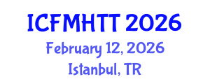 International Conference on Fluid Mechanics, Heat Transfer and Thermodynamics (ICFMHTT) February 12, 2026 - Istanbul, Turkey International Conference on Fluid Mechanics, Heat Transfer and Thermodynamics (ICFMHTT) February 12, 2026 - Istanbul, Turkey