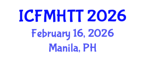 International Conference on Fluid Mechanics, Heat Transfer and Thermodynamics (ICFMHTT) February 16, 2026 - Manila, Philippines