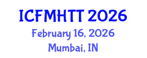International Conference on Fluid Mechanics, Heat Transfer and Thermodynamics (ICFMHTT) February 16, 2026 - Mumbai, India International Conference on Fluid Mechanics, Heat Transfer and Thermodynamics (ICFMHTT) February 16, 2026 - Mumbai, India