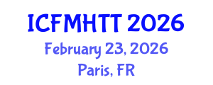 International Conference on Fluid Mechanics, Heat Transfer and Thermodynamics (ICFMHTT) February 23, 2026 - Paris, France International Conference on Fluid Mechanics, Heat Transfer and Thermodynamics (ICFMHTT) February 23, 2026 - Paris, France