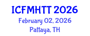 International Conference on Fluid Mechanics, Heat Transfer and Thermodynamics (ICFMHTT) February 02, 2026 - Pattaya, Thailand International Conference on Fluid Mechanics, Heat Transfer and Thermodynamics (ICFMHTT) February 02, 2026 - Pattaya, Thailand