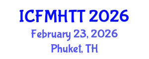 International Conference on Fluid Mechanics, Heat Transfer and Thermodynamics (ICFMHTT) February 23, 2026 - Phuket, Thailand International Conference on Fluid Mechanics, Heat Transfer and Thermodynamics (ICFMHTT) February 23, 2026 - Phuket, Thailand