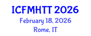 International Conference on Fluid Mechanics, Heat Transfer and Thermodynamics (ICFMHTT) February 18, 2026 - Rome, Italy