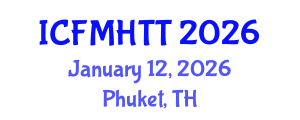 International Conference on Fluid Mechanics, Heat Transfer and Thermodynamics (ICFMHTT) January 12, 2026 - Phuket, Thailand
