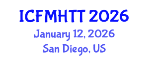 International Conference on Fluid Mechanics, Heat Transfer and Thermodynamics (ICFMHTT) January 12, 2026 - San Diego, United States International Conference on Fluid Mechanics, Heat Transfer and Thermodynamics (ICFMHTT) January 12, 2026 - San Diego, United States