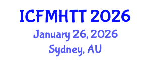 International Conference on Fluid Mechanics, Heat Transfer and Thermodynamics (ICFMHTT) January 26, 2026 - Sydney, Australia International Conference on Fluid Mechanics, Heat Transfer and Thermodynamics (ICFMHTT) January 26, 2026 - Sydney, Australia
