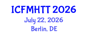 International Conference on Fluid Mechanics, Heat Transfer and Thermodynamics (ICFMHTT) July 22, 2026 - Berlin, Germany International Conference on Fluid Mechanics, Heat Transfer and Thermodynamics (ICFMHTT) July 22, 2026 - Berlin, Germany