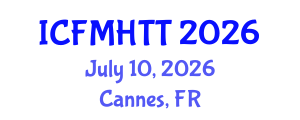 International Conference on Fluid Mechanics, Heat Transfer and Thermodynamics (ICFMHTT) July 10, 2026 - Cannes, France