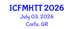 International Conference on Fluid Mechanics, Heat Transfer and Thermodynamics (ICFMHTT) July 03, 2026 - Corfu, Greece International Conference on Fluid Mechanics, Heat Transfer and Thermodynamics (ICFMHTT) July 03, 2026 - Corfu, Greece