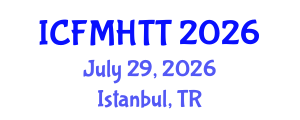 International Conference on Fluid Mechanics, Heat Transfer and Thermodynamics (ICFMHTT) July 29, 2026 - Istanbul, Turkey International Conference on Fluid Mechanics, Heat Transfer and Thermodynamics (ICFMHTT) July 29, 2026 - Istanbul, Turkey