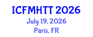 International Conference on Fluid Mechanics, Heat Transfer and Thermodynamics (ICFMHTT) July 19, 2026 - Paris, France International Conference on Fluid Mechanics, Heat Transfer and Thermodynamics (ICFMHTT) July 19, 2026 - Paris, France