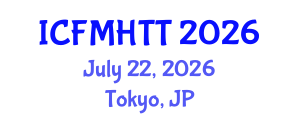 International Conference on Fluid Mechanics, Heat Transfer and Thermodynamics (ICFMHTT) July 22, 2026 - Tokyo, Japan International Conference on Fluid Mechanics, Heat Transfer and Thermodynamics (ICFMHTT) July 22, 2026 - Tokyo, Japan