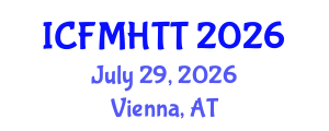 International Conference on Fluid Mechanics, Heat Transfer and Thermodynamics (ICFMHTT) July 29, 2026 - Vienna, Austria