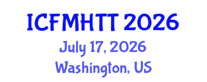 International Conference on Fluid Mechanics, Heat Transfer and Thermodynamics (ICFMHTT) July 17, 2026 - Washington, United States