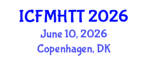 International Conference on Fluid Mechanics, Heat Transfer and Thermodynamics (ICFMHTT) June 10, 2026 - Copenhagen, Denmark