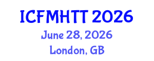 International Conference on Fluid Mechanics, Heat Transfer and Thermodynamics (ICFMHTT) June 28, 2026 - London, United Kingdom