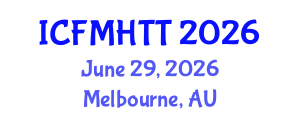 International Conference on Fluid Mechanics, Heat Transfer and Thermodynamics (ICFMHTT) June 29, 2026 - Melbourne, Australia International Conference on Fluid Mechanics, Heat Transfer and Thermodynamics (ICFMHTT) June 29, 2026 - Melbourne, Australia