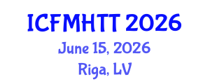International Conference on Fluid Mechanics, Heat Transfer and Thermodynamics (ICFMHTT) June 15, 2026 - Riga, Latvia International Conference on Fluid Mechanics, Heat Transfer and Thermodynamics (ICFMHTT) June 15, 2026 - Riga, Latvia