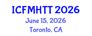 International Conference on Fluid Mechanics, Heat Transfer and Thermodynamics (ICFMHTT) June 15, 2026 - Toronto, Canada