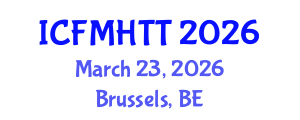 International Conference on Fluid Mechanics, Heat Transfer and Thermodynamics (ICFMHTT) March 23, 2026 - Brussels, Belgium International Conference on Fluid Mechanics, Heat Transfer and Thermodynamics (ICFMHTT) March 23, 2026 - Brussels, Belgium