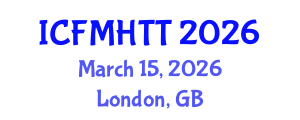 International Conference on Fluid Mechanics, Heat Transfer and Thermodynamics (ICFMHTT) March 15, 2026 - London, United Kingdom