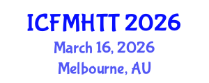 International Conference on Fluid Mechanics, Heat Transfer and Thermodynamics (ICFMHTT) March 16, 2026 - Melbourne, Australia International Conference on Fluid Mechanics, Heat Transfer and Thermodynamics (ICFMHTT) March 16, 2026 - Melbourne, Australia