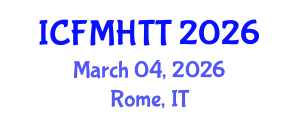 International Conference on Fluid Mechanics, Heat Transfer and Thermodynamics (ICFMHTT) March 04, 2026 - Rome, Italy