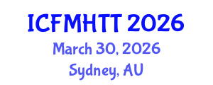 International Conference on Fluid Mechanics, Heat Transfer and Thermodynamics (ICFMHTT) March 30, 2026 - Sydney, Australia International Conference on Fluid Mechanics, Heat Transfer and Thermodynamics (ICFMHTT) March 30, 2026 - Sydney, Australia