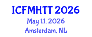 International Conference on Fluid Mechanics, Heat Transfer and Thermodynamics (ICFMHTT) May 11, 2026 - Amsterdam, Netherlands International Conference on Fluid Mechanics, Heat Transfer and Thermodynamics (ICFMHTT) May 11, 2026 - Amsterdam, Netherlands