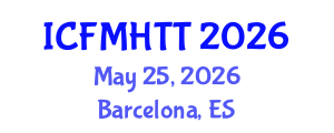 International Conference on Fluid Mechanics, Heat Transfer and Thermodynamics (ICFMHTT) May 25, 2026 - Barcelona, Spain International Conference on Fluid Mechanics, Heat Transfer and Thermodynamics (ICFMHTT) May 25, 2026 - Barcelona, Spain