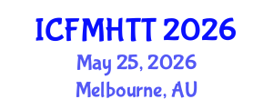 International Conference on Fluid Mechanics, Heat Transfer and Thermodynamics (ICFMHTT) May 25, 2026 - Melbourne, Australia International Conference on Fluid Mechanics, Heat Transfer and Thermodynamics (ICFMHTT) May 25, 2026 - Melbourne, Australia