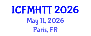 International Conference on Fluid Mechanics, Heat Transfer and Thermodynamics (ICFMHTT) May 11, 2026 - Paris, France International Conference on Fluid Mechanics, Heat Transfer and Thermodynamics (ICFMHTT) May 11, 2026 - Paris, France