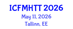 International Conference on Fluid Mechanics, Heat Transfer and Thermodynamics (ICFMHTT) May 11, 2026 - Tallinn, Estonia