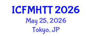 International Conference on Fluid Mechanics, Heat Transfer and Thermodynamics (ICFMHTT) May 25, 2026 - Tokyo, Japan International Conference on Fluid Mechanics, Heat Transfer and Thermodynamics (ICFMHTT) May 25, 2026 - Tokyo, Japan