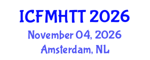 International Conference on Fluid Mechanics, Heat Transfer and Thermodynamics (ICFMHTT) November 04, 2026 - Amsterdam, Netherlands International Conference on Fluid Mechanics, Heat Transfer and Thermodynamics (ICFMHTT) November 04, 2026 - Amsterdam, Netherlands