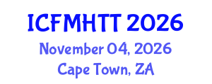 International Conference on Fluid Mechanics, Heat Transfer and Thermodynamics (ICFMHTT) November 04, 2026 - Cape Town, South Africa International Conference on Fluid Mechanics, Heat Transfer and Thermodynamics (ICFMHTT) November 04, 2026 - Cape Town, South Africa