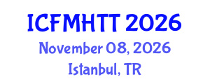 International Conference on Fluid Mechanics, Heat Transfer and Thermodynamics (ICFMHTT) November 08, 2026 - Istanbul, Turkey