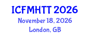 International Conference on Fluid Mechanics, Heat Transfer and Thermodynamics (ICFMHTT) November 18, 2026 - London, United Kingdom International Conference on Fluid Mechanics, Heat Transfer and Thermodynamics (ICFMHTT) November 18, 2026 - London, United Kingdom