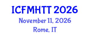 International Conference on Fluid Mechanics, Heat Transfer and Thermodynamics (ICFMHTT) November 11, 2026 - Rome, Italy International Conference on Fluid Mechanics, Heat Transfer and Thermodynamics (ICFMHTT) November 11, 2026 - Rome, Italy