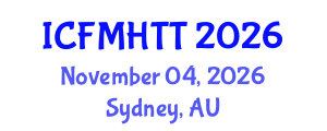 International Conference on Fluid Mechanics, Heat Transfer and Thermodynamics (ICFMHTT) November 04, 2026 - Sydney, Australia International Conference on Fluid Mechanics, Heat Transfer and Thermodynamics (ICFMHTT) November 04, 2026 - Sydney, Australia