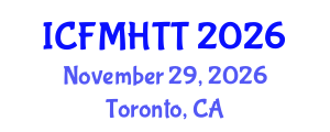 International Conference on Fluid Mechanics, Heat Transfer and Thermodynamics (ICFMHTT) November 29, 2026 - Toronto, Canada International Conference on Fluid Mechanics, Heat Transfer and Thermodynamics (ICFMHTT) November 29, 2026 - Toronto, Canada