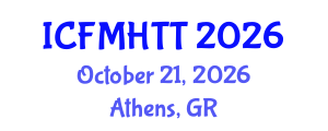 International Conference on Fluid Mechanics, Heat Transfer and Thermodynamics (ICFMHTT) October 21, 2026 - Athens, Greece International Conference on Fluid Mechanics, Heat Transfer and Thermodynamics (ICFMHTT) October 21, 2026 - Athens, Greece