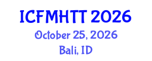 International Conference on Fluid Mechanics, Heat Transfer and Thermodynamics (ICFMHTT) October 25, 2026 - Bali, Indonesia International Conference on Fluid Mechanics, Heat Transfer and Thermodynamics (ICFMHTT) October 25, 2026 - Bali, Indonesia