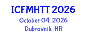 International Conference on Fluid Mechanics, Heat Transfer and Thermodynamics (ICFMHTT) October 04, 2026 - Dubrovnik, Croatia International Conference on Fluid Mechanics, Heat Transfer and Thermodynamics (ICFMHTT) October 04, 2026 - Dubrovnik, Croatia
