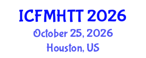International Conference on Fluid Mechanics, Heat Transfer and Thermodynamics (ICFMHTT) October 25, 2026 - Houston, United States International Conference on Fluid Mechanics, Heat Transfer and Thermodynamics (ICFMHTT) October 25, 2026 - Houston, United States