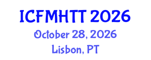 International Conference on Fluid Mechanics, Heat Transfer and Thermodynamics (ICFMHTT) October 28, 2026 - Lisbon, Portugal International Conference on Fluid Mechanics, Heat Transfer and Thermodynamics (ICFMHTT) October 28, 2026 - Lisbon, Portugal