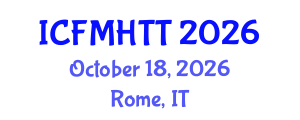 International Conference on Fluid Mechanics, Heat Transfer and Thermodynamics (ICFMHTT) October 18, 2026 - Rome, Italy International Conference on Fluid Mechanics, Heat Transfer and Thermodynamics (ICFMHTT) October 18, 2026 - Rome, Italy