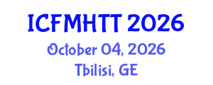 International Conference on Fluid Mechanics, Heat Transfer and Thermodynamics (ICFMHTT) October 04, 2026 - Tbilisi, Georgia International Conference on Fluid Mechanics, Heat Transfer and Thermodynamics (ICFMHTT) October 04, 2026 - Tbilisi, Georgia